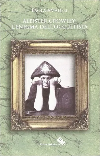 Copertina di Aleister Crowley: l'enigma dell'occultista