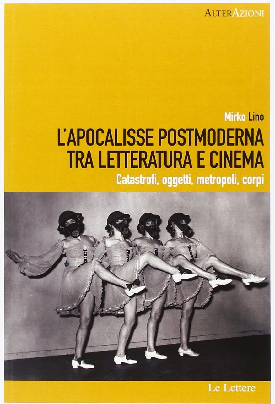 Copertina di L'Apocalisse postmoderna tra letteratura e cinema. Catastrofi, oggetti, metropoli, corpi