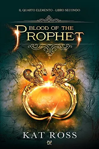 Copertina di Blood of the Prophet (Il Quarto Elemento Vol. 2)
